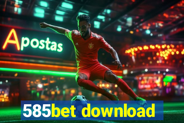 585bet download